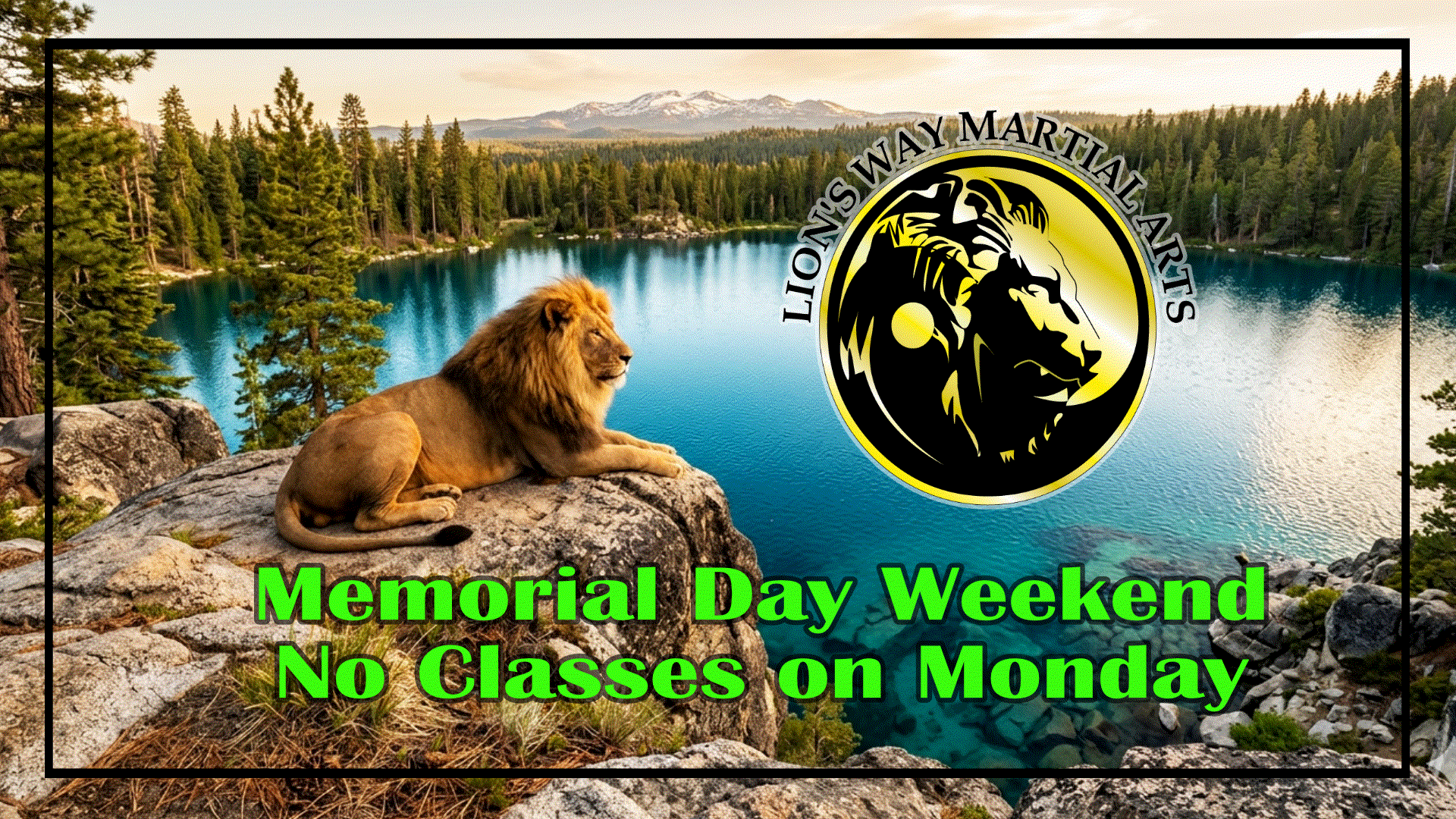 Memorial Day Weekend: No Classes on Monday.